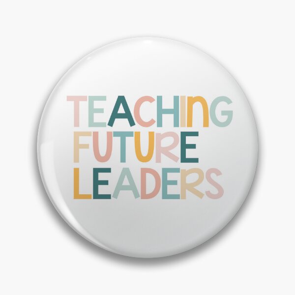 Item preview, Teaching Future Leaders designed and sold by Delaneysdesigns.