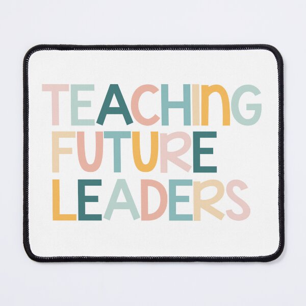 Item preview, Teaching Future Leaders designed and sold by Delaneysdesigns.