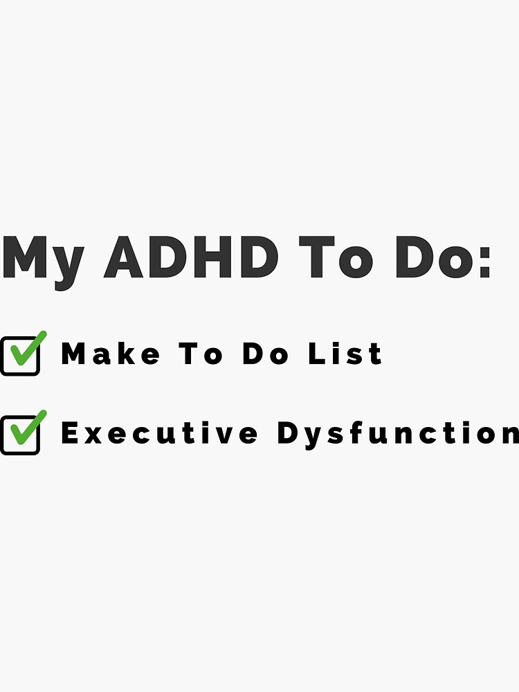 "My ADHD To Do List Black Font" Sticker for Sale by JadeXyb Redbubble