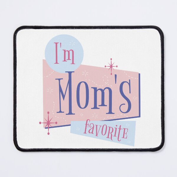 Item preview, i'm mom's favorite, for Men Women Youth Kids designed and sold by 1White-Rabbit.