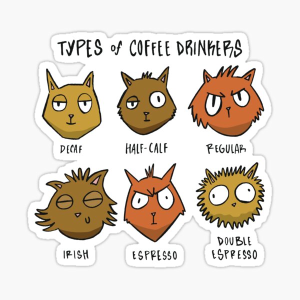 Item preview, Funny coffee cats Types of coffee drinkers designed and sold by 1White-Rabbit.