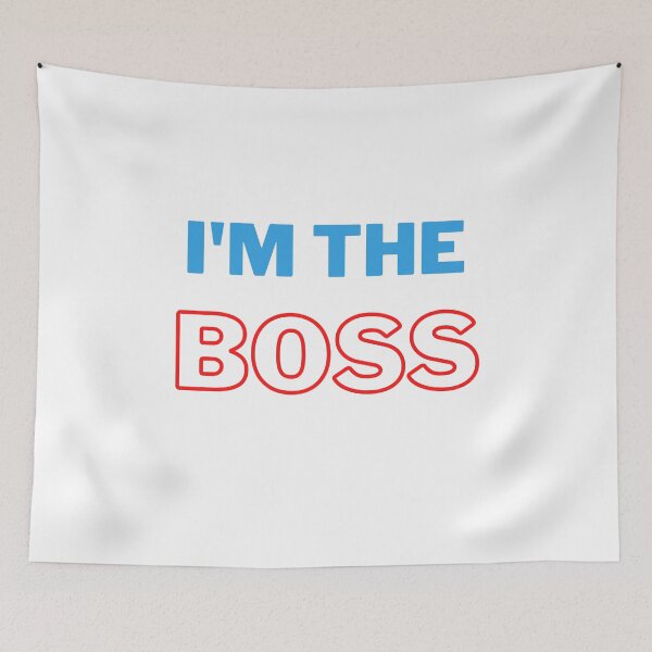 Item preview, I'm the boss designed and sold by sedrox.
