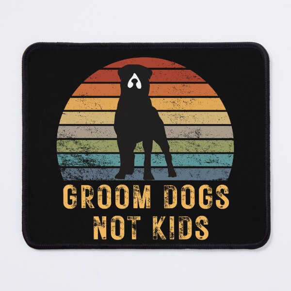 Item preview, Groom Dogs Not Kids Funny Dogs Cute Retro Lover Dad Mom Kids designed and sold by Rhia Store.