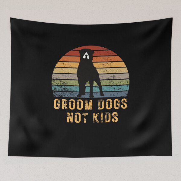 Item preview, Groom Dogs Not Kids Funny Dogs Cute Retro Lover Dad Mom Kids designed and sold by Rhia Store.
