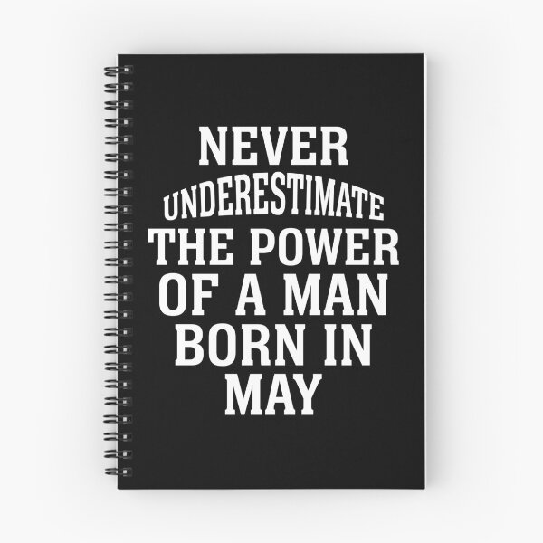 Item preview, NEVER UNDERESTIMATE THE POWER OF A MAN BORN IN May designed and sold by flamingarts.