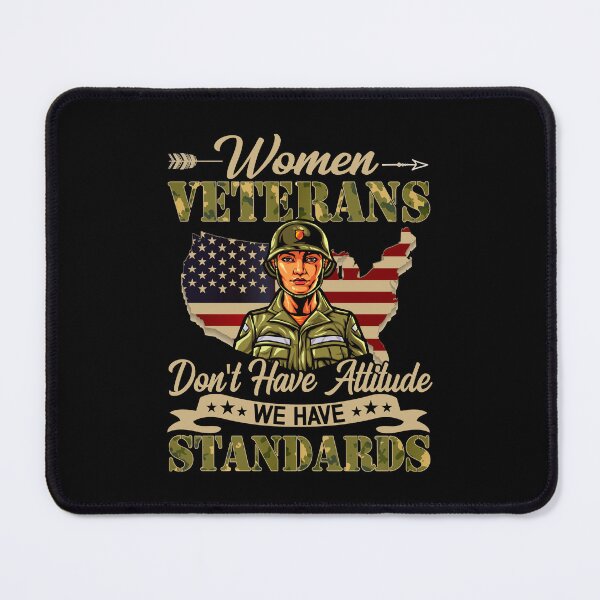 Item preview, Women Veterans Don't Have Attitude We Have Standards designed and sold by rahejadokken8.