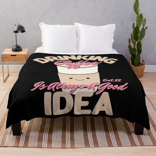 Item preview, DRINKING COFFEE IS ALWAYS A GOOD IDEA designed and sold by GAADesignz.