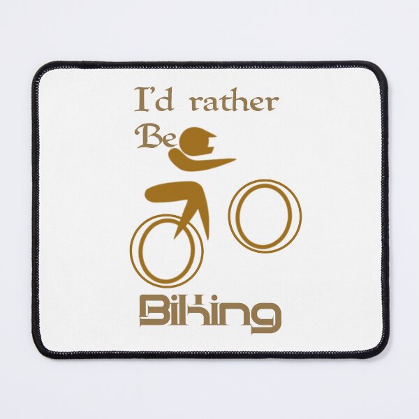 Item preview, Id rather be biking, I would rather be biking,,  designed and sold by Chakilogy.