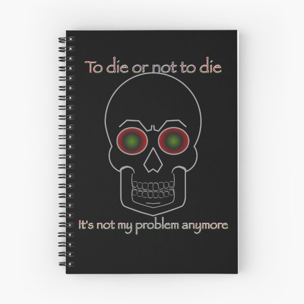 Item preview, To die or not to die. It’s not my problem anymore. designed and sold by Kminos.