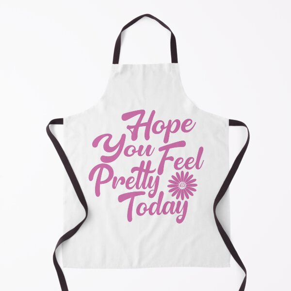 Item preview, Hope You Feel Pretty Today Shirt, by DAM Creative, designed and sold by DAM Creative ⭐⭐⭐⭐⭐.