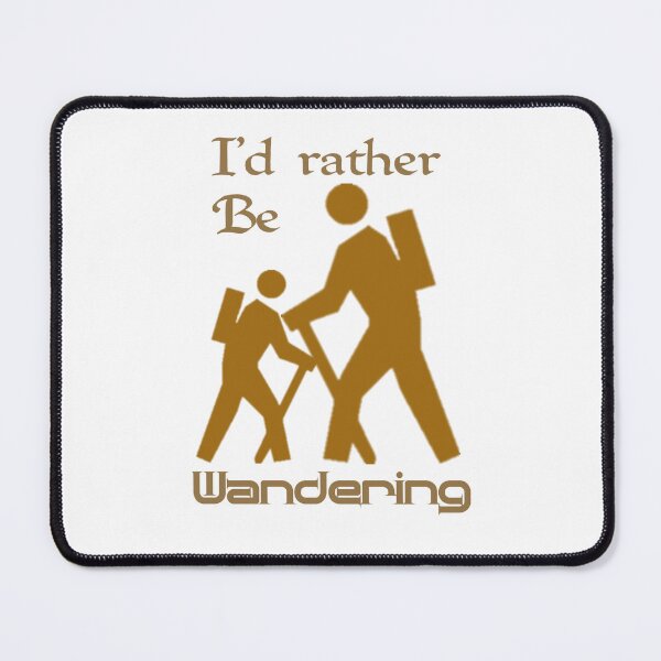 Item preview, Id rather be wandering, I would rather be wandering,  designed and sold by Chakilogy.
