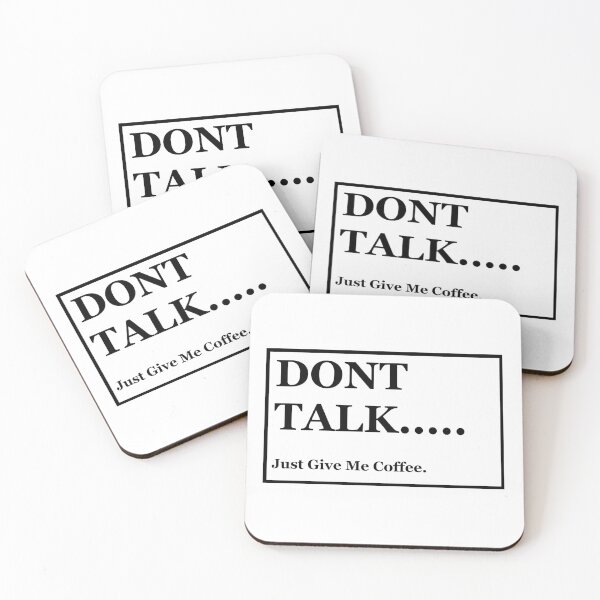 Item preview, Dont Talk..... Just Give Me Coffee designed and sold by Expedition-AI.