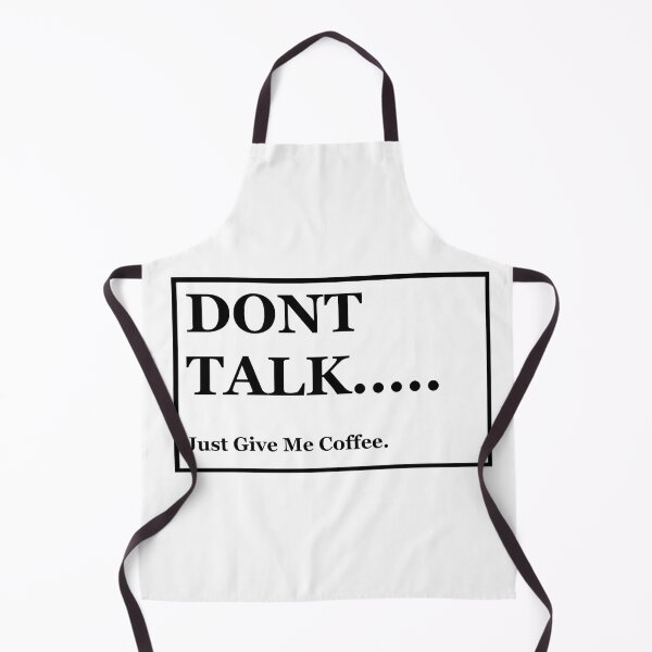 Item preview, Dont Talk..... Just Give Me Coffee designed and sold by Expedition-AI.