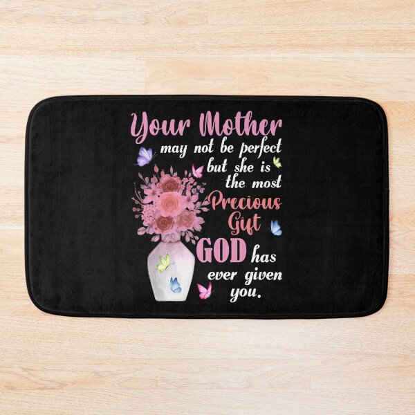 Item preview, Your Mother May Not Be Perfect But She Is The Most Precious Gift God Has Ever Given You Mother's Day Family designed and sold by guskyfreido.