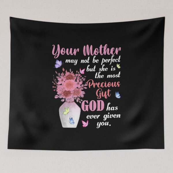 Item preview, Your Mother May Not Be Perfect But She Is The Most Precious Gift God Has Ever Given You Mother's Day Family designed and sold by guskyfreido.