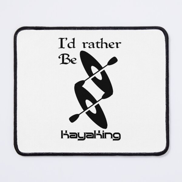 Item preview, Id rather be kayaking, I would rather be kayaking,,V555.  designed and sold by Chakilogy.