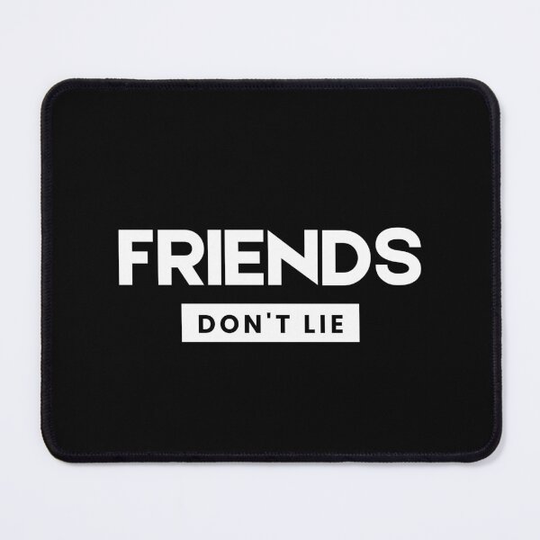 Item preview, Friends Dont Lie designed and sold by AmberSiraj.