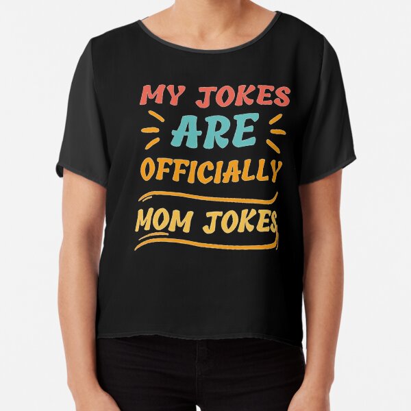 My jokes are officially mom jokes, funny gift idea for mother day