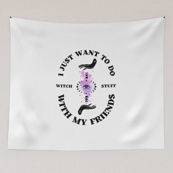Item preview, I Just Want To Do Witch Stuff With My Friends designed and sold by Planetary-Disco.