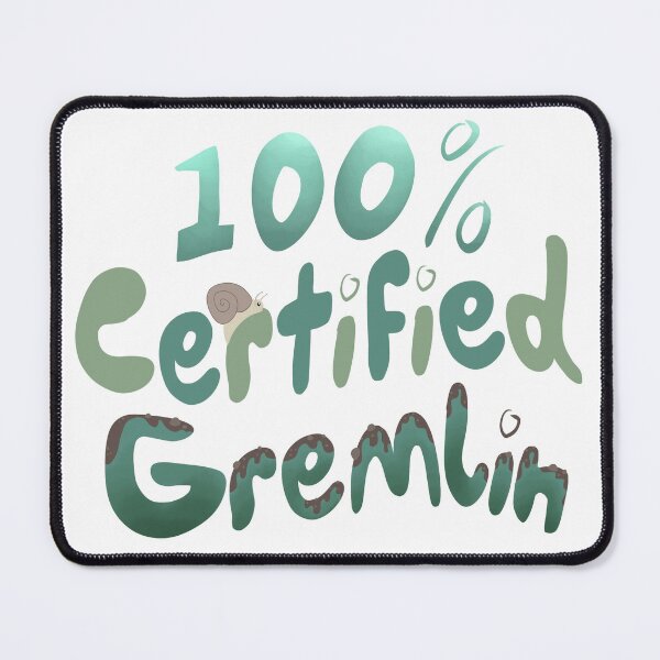 Item preview, One Hundred Percent Certified Gremlin designed and sold by pocketurtle.