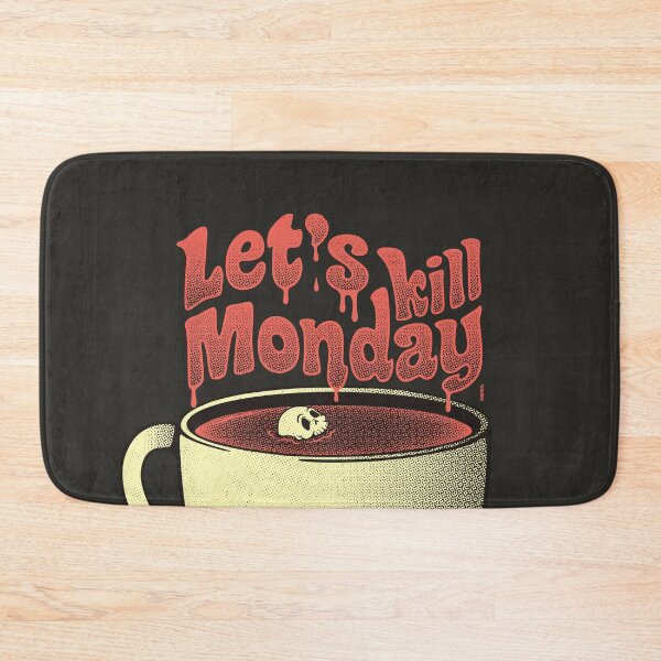 Item preview, Let's Kill Monday designed and sold by raffaus.