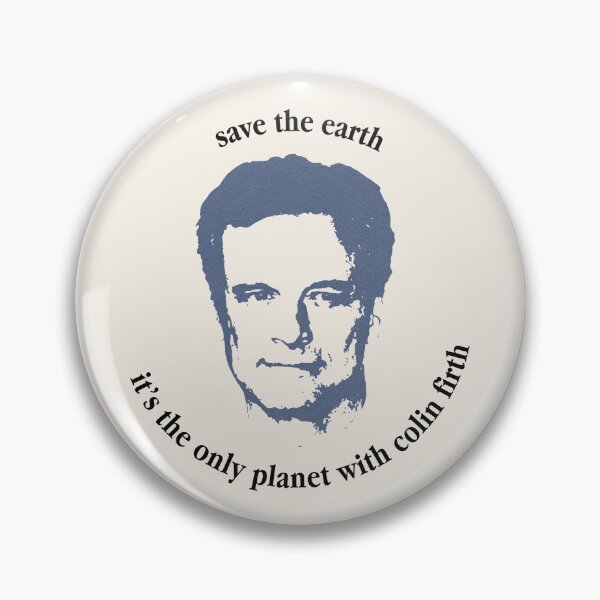 Item preview, Save the earth, it's the only planet with colin firth 2.0 designed and sold by carlagrcia.