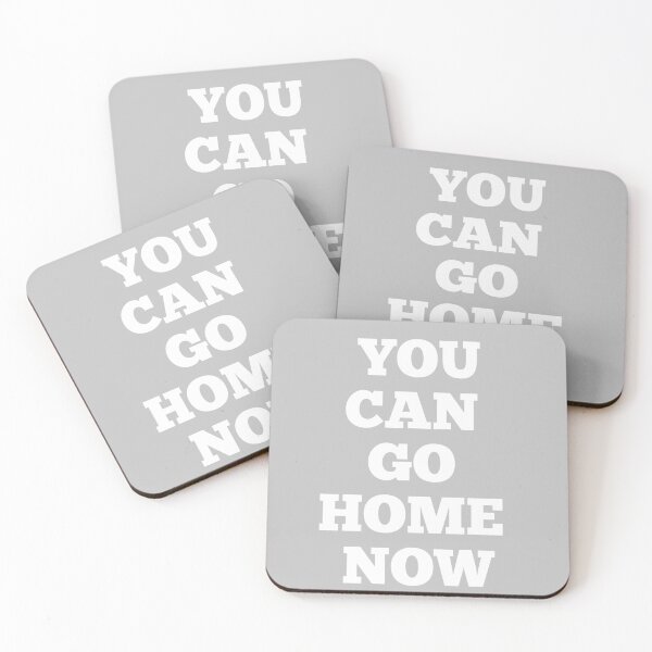 Item preview, YOU CAN GO HOME NOW  designed and sold by MaRa ★★★★★.