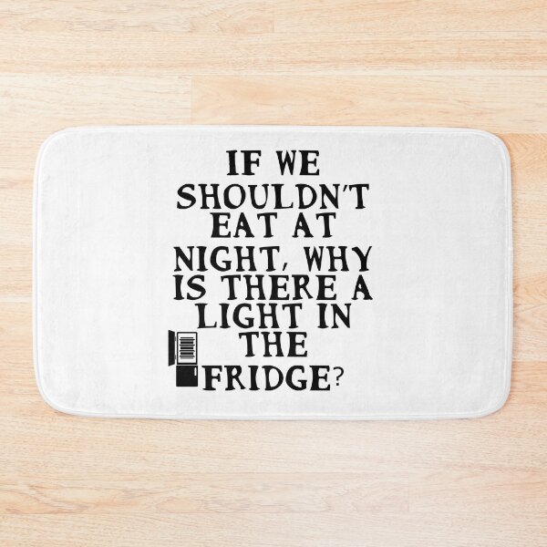 Item preview, If we shouldn’t eat at night, why is there a light in the fridge? designed and sold by Gevover.