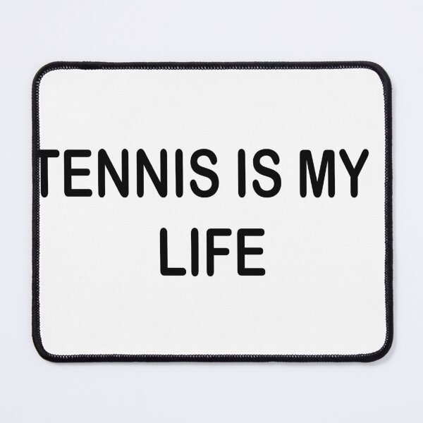 Item preview, TENNIS IS MY LIFE designed and sold by WSLM.