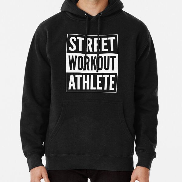 street workout hoodie