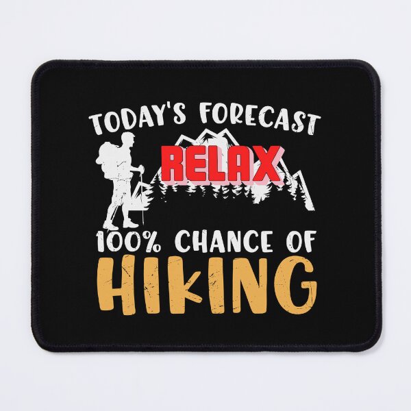 Item preview, Today’s Forecast 100% Chance Of Hiking designed and sold by Marvett-World.