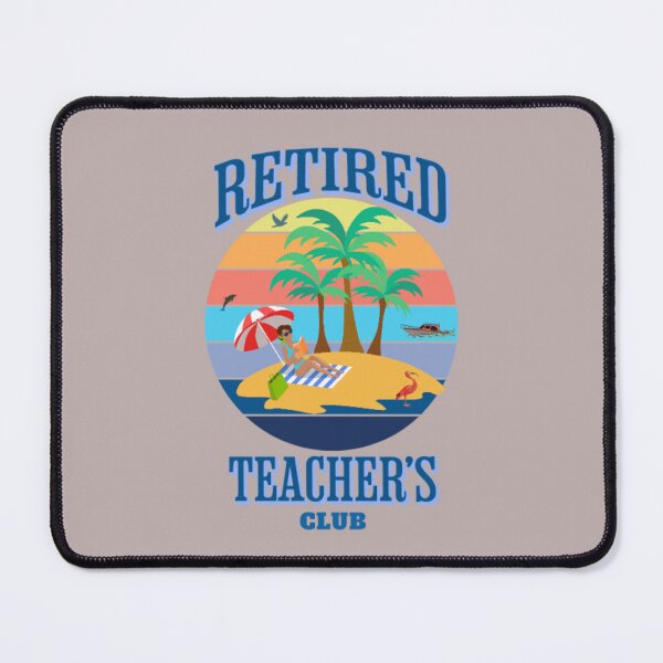 Item preview, Retired Teacher's Club designed and sold by Rell1970.