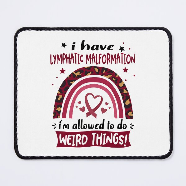 Item preview, Lymphatic Malformation Awareness - I have Lymphatic Malformation i am allowed to do Weird Things! designed and sold by KirstybShop.