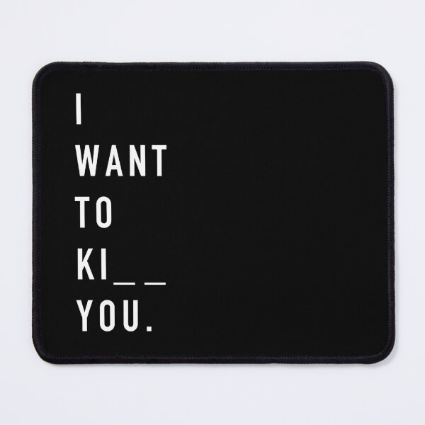 Item preview, I WANT TO KI__ YOU. white / Cool and Funny quotes designed and sold by DRK7DSGN.