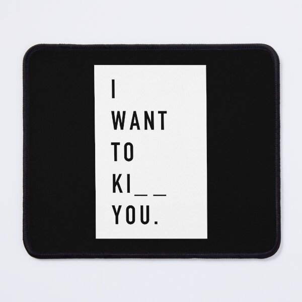 Item preview, I WANT TO KI__ YOU. white box / Cool and Funny quotes designed and sold by DRK7DSGN.