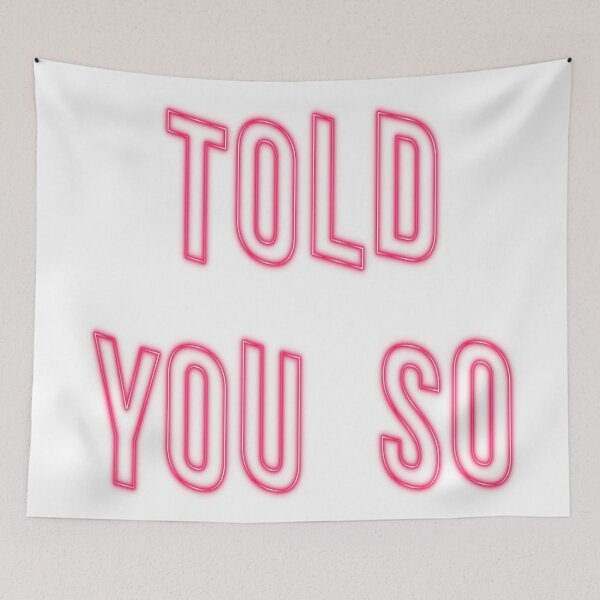 Item preview, Told You So - White designed and sold by Glyzelle Alano.