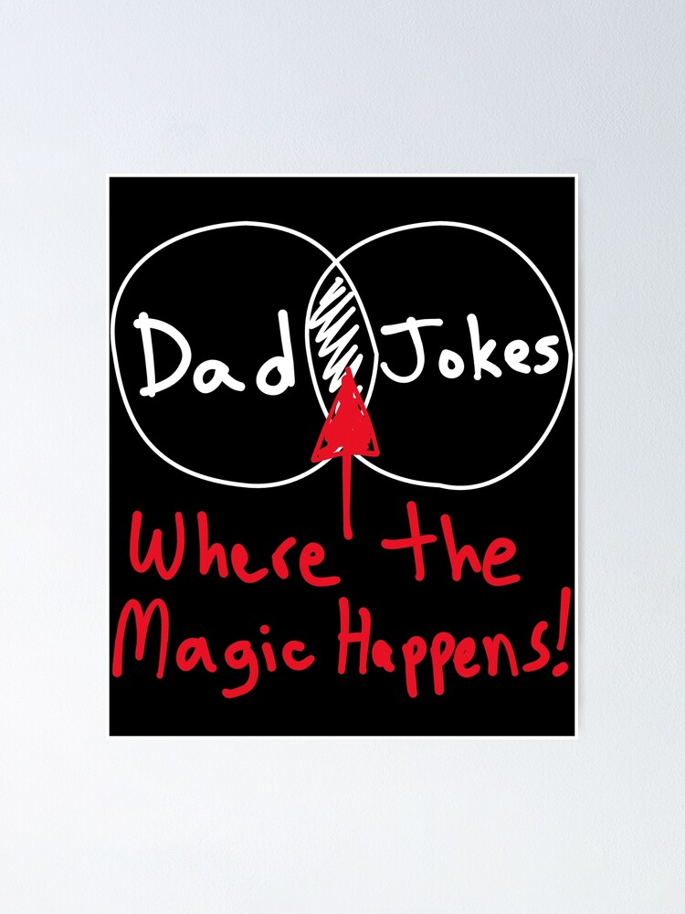 Nerdy Funny Dad Jokes Venn Diagram Where The Magic Happens Father Pun