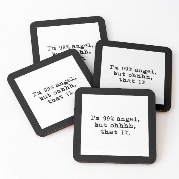 Item preview, I'M 99% ANGEL, BUT OH THAT 1%. white box / Cool and Funny quotes designed and sold by DRK7DSGN.