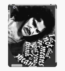 I do not think it means.... iPad Case/Skin