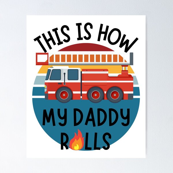 Item preview, Cute Firefighter Dad | Fun This Is How My Daddy Rolls  designed and sold by DevlynnDesigns.