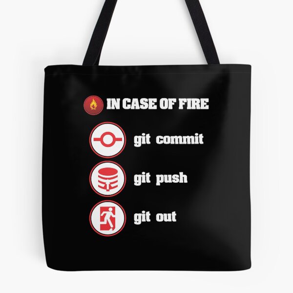 Item preview, In Case Of Fire Git Commit Git Push Git Out designed and sold by stuch75.