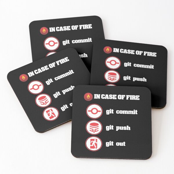 In Case Of Fire Git Commit Git Push Git Out Coasters (Set of 4)