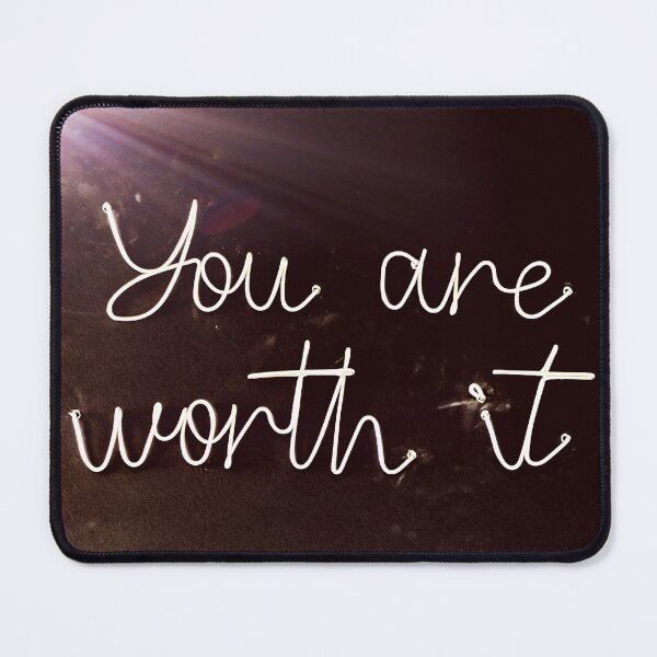 Item preview, You Are Worth It designed and sold by BlackSwanIOM.