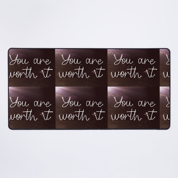 Item preview, You Are Worth It designed and sold by BlackSwanIOM.