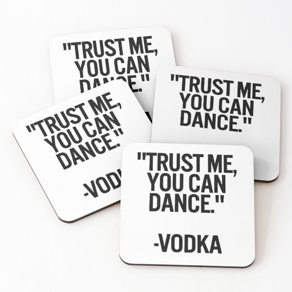 Item preview, TRUST ME, YOU CAN DANCE. VODKA black / Cool and Funny quotes designed and sold by DRK7DSGN.