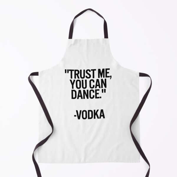 Item preview, TRUST ME, YOU CAN DANCE. VODKA black / Cool and Funny quotes designed and sold by DRK7DSGN.