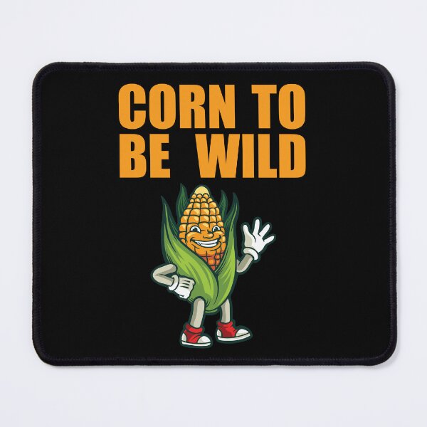 Item preview, Corn To Be Wild Funny Punny Lyrics designed and sold by PunnyLyrics.