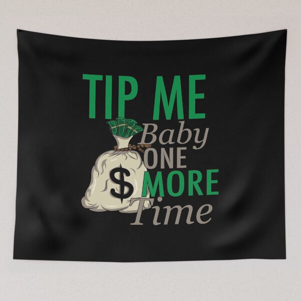Item preview, Tip Me Baby One More Time Funny Punny Lyrics designed and sold by PunnyLyrics.