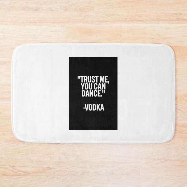 Item preview, TRUST ME, YOU CAN DANCE. VODKA black box / Cool and Funny quotes designed and sold by DRK7DSGN.