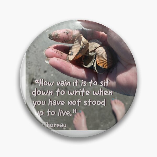 Item preview, "How vain it is to sit down to write when you have not stood up to live." designed and sold by Kanasmith.